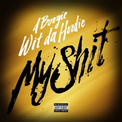 A Boogie Wit da Hoodie - My Shit