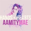 AamityMae - Hands + Hearts