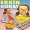 Erkin Koray Meyhanede - Erkin Koray lyrics