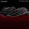 Between Waves (Deluxe Version) - The Album Leaf