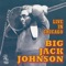 Since I Met You Baby - Big Jack Johnson lyrics