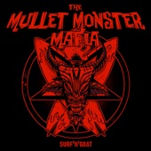 The Mullet Monster Mafia - Surf'n'goat
