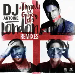 London (feat. Grigory Leps) [Remixes] - Single - Dj Antoine