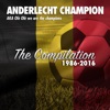 Anderlecht Champion Ole Ole Ole We Are the Champions 1986 - 2016