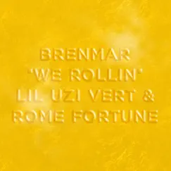 We Rollin (feat. Lil Uzi Vert & Rome Fortune) Song Lyrics