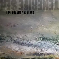 Tenerife Sea by Loni Lovato and Flood album reviews, ratings, credits