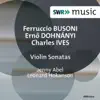 Stream & download Busoni, Dohnányi & Ives: Violin Sonatas