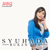 Bukan Dia - Syuhada