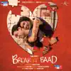 Break Ke Baad (Original Motion Picture Soundtrack) album lyrics, reviews, download