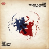 The Touré-Raichel Collective - Azawade