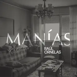 Manías - Single - Raul Ornelas