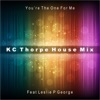 You're the One for Me (feat. Leslie P George) [KC Thorpe House Mix] - Single