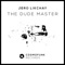The Dude Master - Jero Likchay lyrics