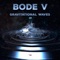 Gravitational Waves - Bode V lyrics