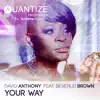 Your Way (feat. Beverlei Brown) album lyrics, reviews, download