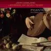 Dowland: Lachrimae "Seven Tears" album lyrics, reviews, download