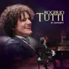 Rogerio Tutti in Concert album lyrics, reviews, download
