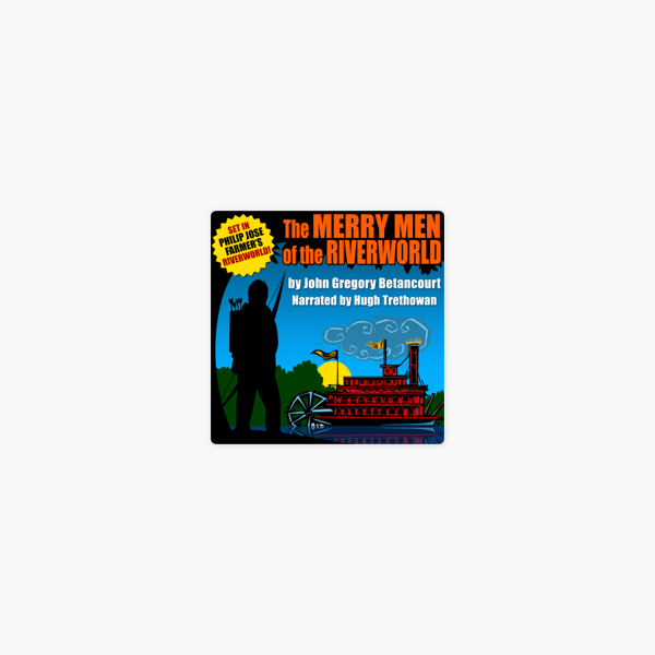 The Merry Men of the Riverworld