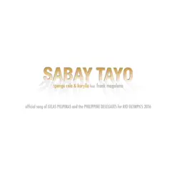 Sabay Tayo (feat. Frank Magalona) - Single - Sponge Cola Sabay Tayo (feat. Frank Magalona) - Single - Sponge Cola