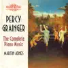 Stream & download Grainger: The Complete Piano Music