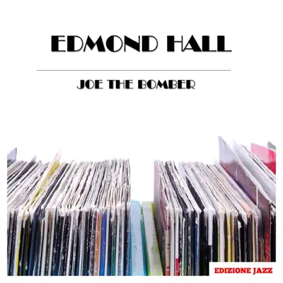 Joe the Bomber - Edmond Hall