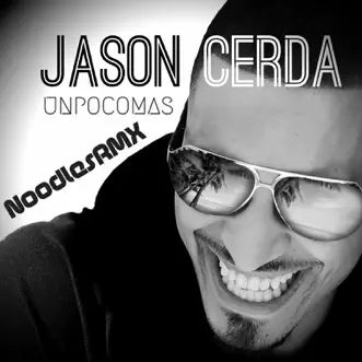 Un Poco Mas (Noodles Remix) by Jason Cerda song reviws