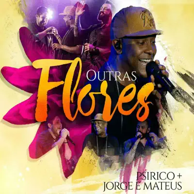 Outras Flores Virão (Ao Vivo) [feat. Jorge & Mateus] - Single - Psirico