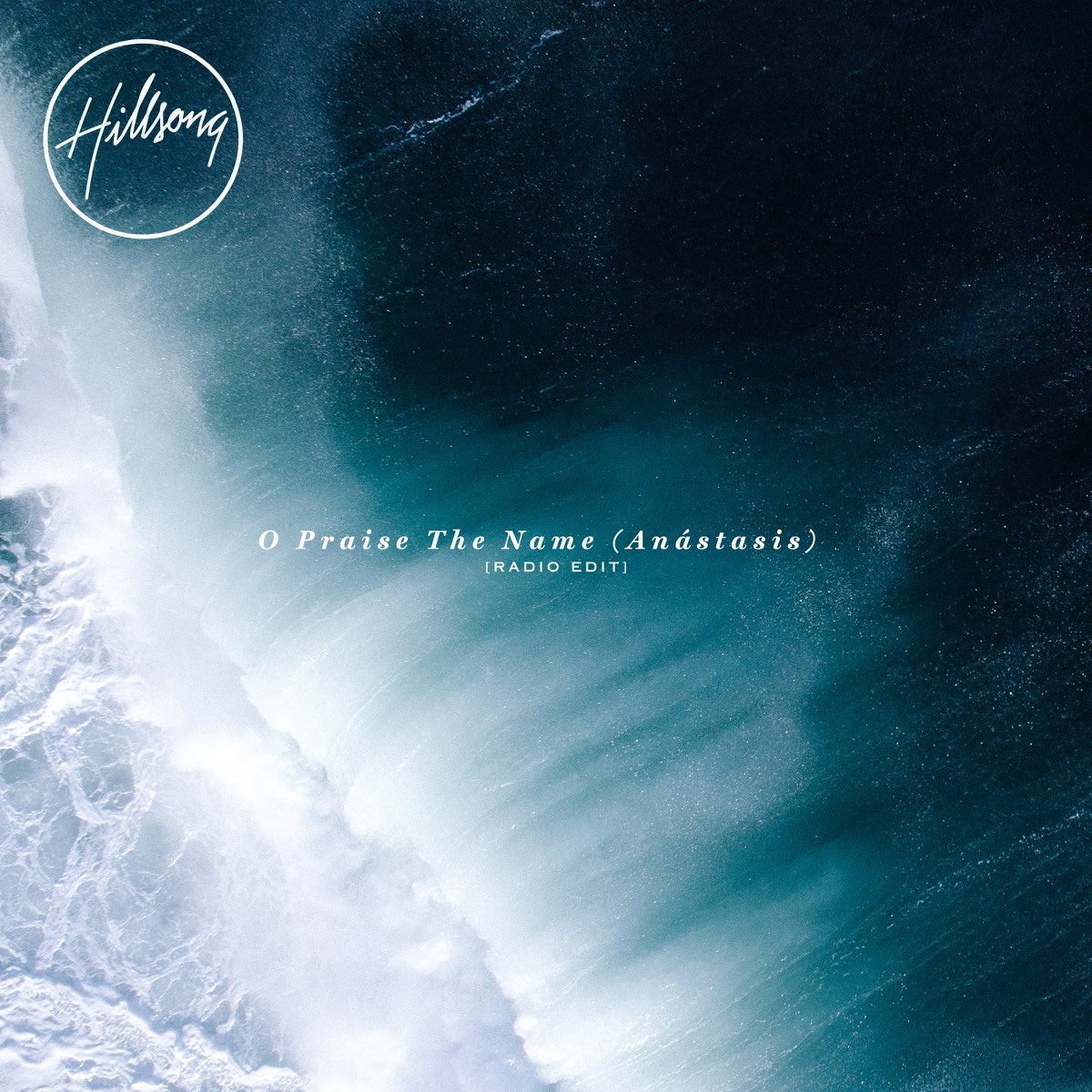 ‎O Praise the Name (Anástasis) [Radio Edit] - Single by Hillsong ...