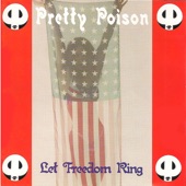 Pretty Poison - Let Freedom Ring