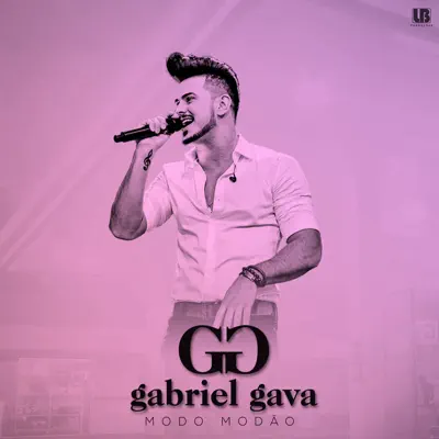 Modo Modão (Ao Vivo) [feat. Léo Magalhães] - Single - Gabriel Gava 
