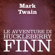 Mark Twain - Le avventure di Huckleberry Finn