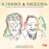 Classical Christmas Music for Organ and Trumpet (Remastered) - Klemens Schnorr & Manfred Niezgoda