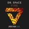 Fire - Dr. Space lyrics