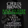 Back To Sleep (Legends Remix) [feat. Tank, R. Kelly & Anthony Hamilton] - Single album lyrics, reviews, download