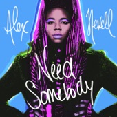 Alex Newell - Need Somebody