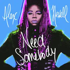 Need Somebody - Single by Alex Newell album reviews, ratings, credits