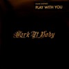 Play With You - EP