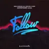 Stream & download Follow (feat. Disfunk & Oisin) [SAYMYNAME Remix] - Single