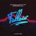 Follow (feat. Disfunk & Oisin) [SAYMYNAME Remix] song reviews