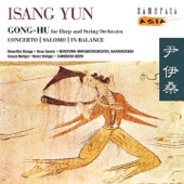 Isang Yun: Gong Hu - Salomo - Flute Concerto & In Balance - Ursula Holliger, Hans Zender & Rundfunk-Sinfonieorchester Saarbrücken