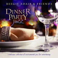 Dinner Party Jazz: A Delicious Collection of Instrumental Jazz for Entertaining by Various Artists album reviews, ratings, credits