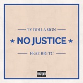 Ty Dolla $ign - No Justice (feat. Big TC)