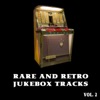 Rare and Retro Jukebox Tracks, Vol. 2