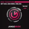 Stream & download Stay Together (Dave Rose Remix) - Single