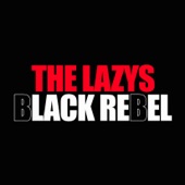 The Lazys - Black Rebel