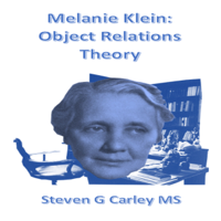 Steven G Carley MS - Melanie Klein: Object Relations Theory (Unabridged) artwork