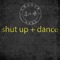 Shut up and Dance artwork