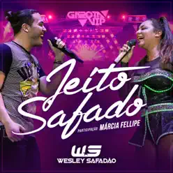 Jeito Safado (feat. Marcia Fellipe) - Single - Wesley Safadão