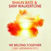 We Belong Together (feat. Addison Scott) [Radio Edit] - Single album lyrics, reviews, download