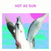 Hot As Sun - EP artwork